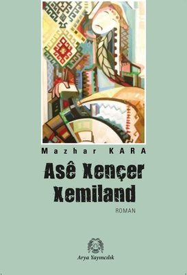 Asê Xençer Xemiland -  Ramazan Gökçi